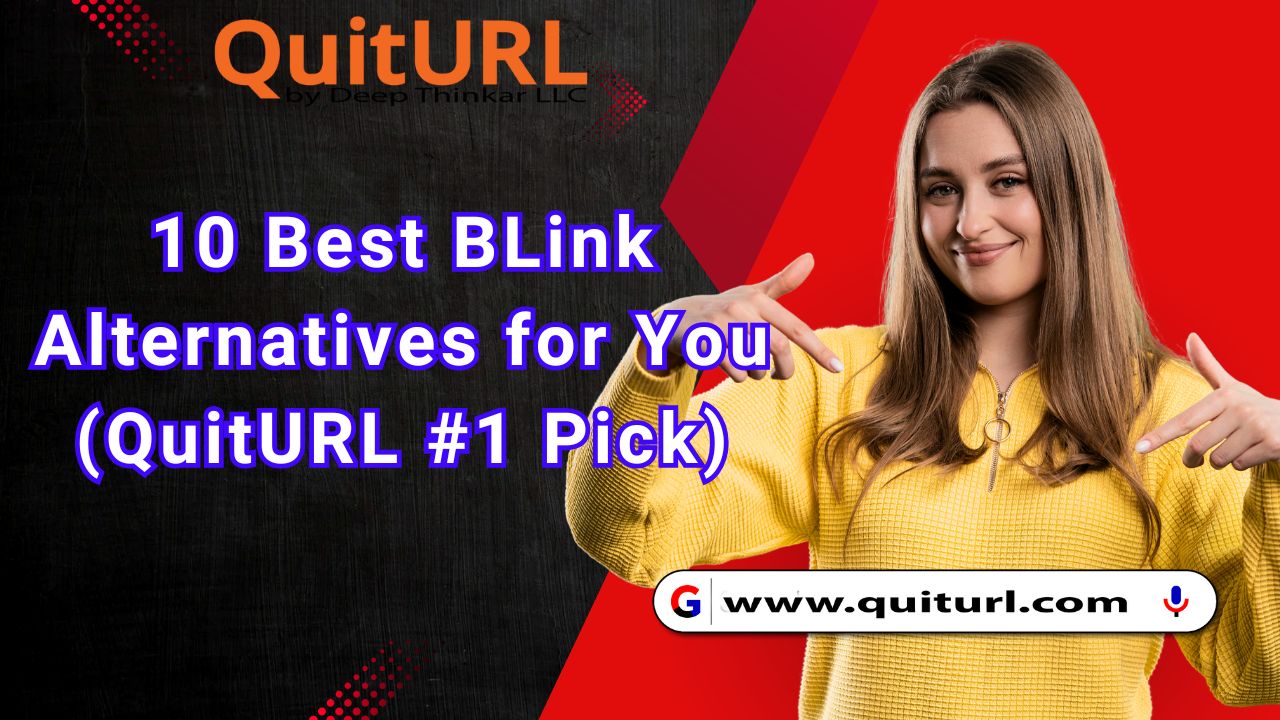 10 Best BLink Alternatives for You (QuitURL #1 Pick)